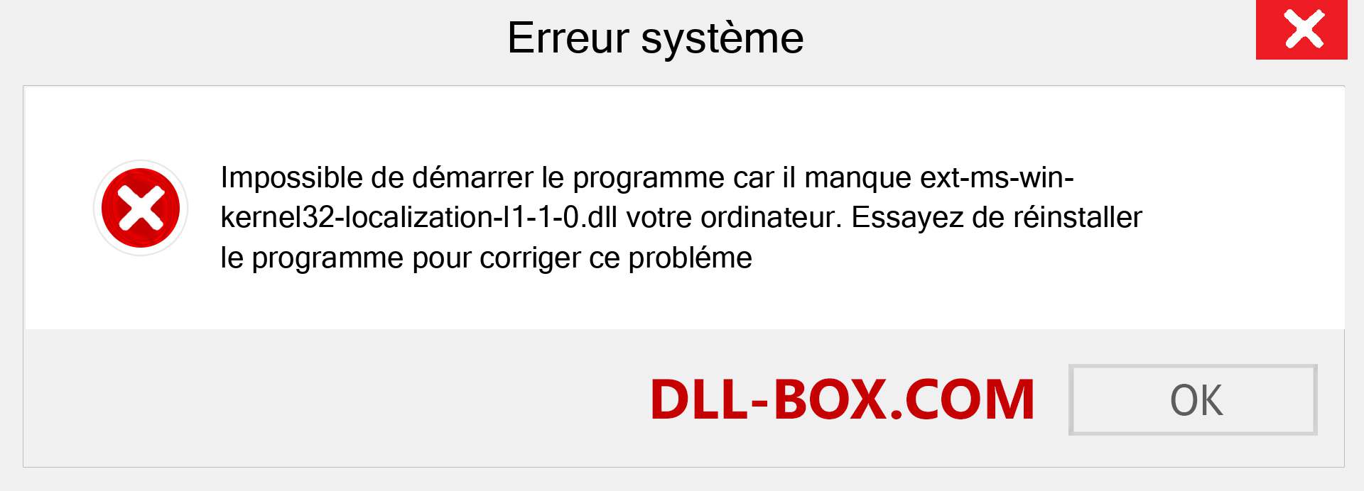 Le fichier ext-ms-win-kernel32-localization-l1-1-0.dll est manquant ?. Télécharger pour Windows 7, 8, 10 - Correction de l'erreur manquante ext-ms-win-kernel32-localization-l1-1-0 dll sur Windows, photos, images